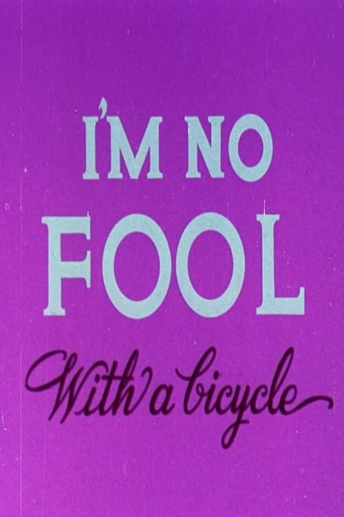 I’m No Fool with a Bicycle