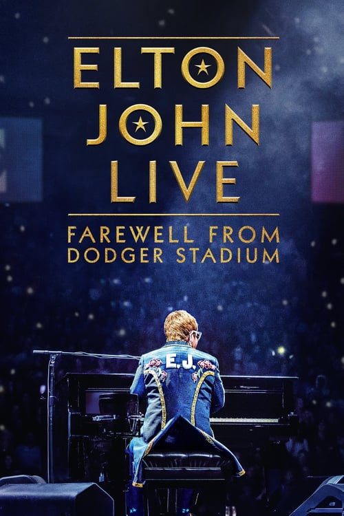 エルトン・ジョン・ライヴ：Farewell From Dodger Stadium