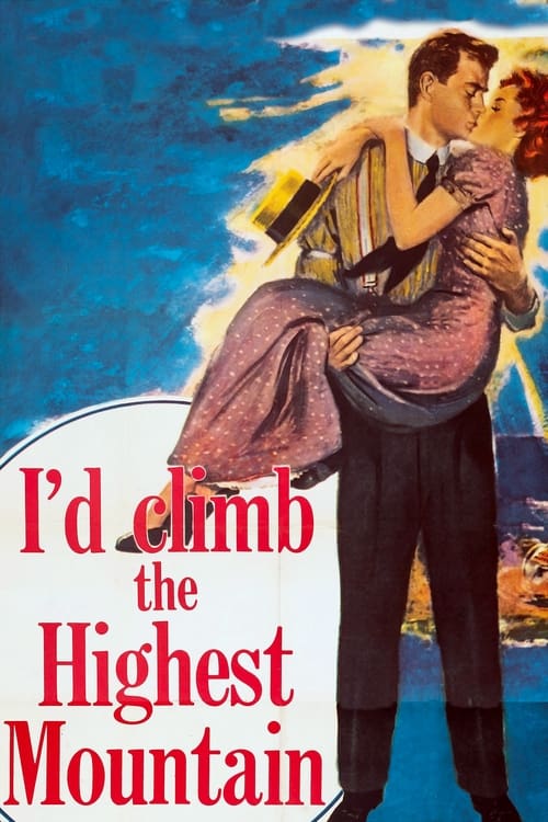 I’d Climb the Highest Mountain