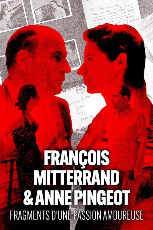 François Mitterrand et Anne Pingeot, fragments d’une passion amoureuse