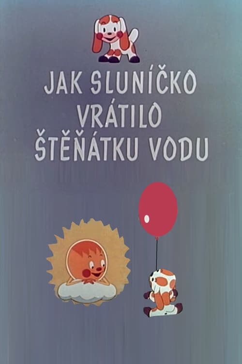 Jak sluníčko vrátilo štěňátku vodu