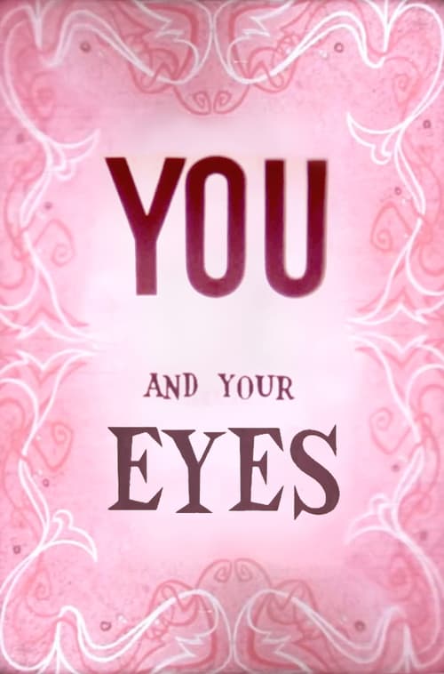 You and Your Eyes