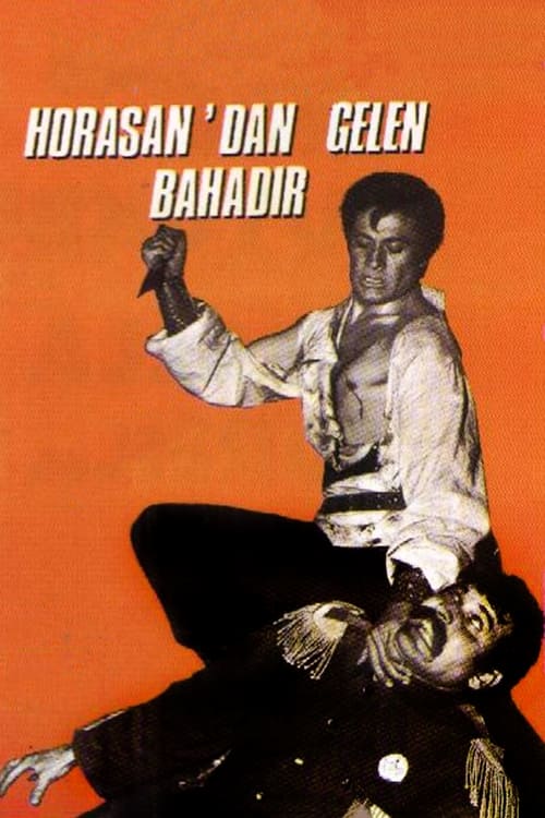 Horasan’dan Gelen Bahadır