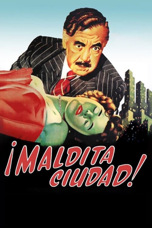 ¡Maldita Ciudad! Una comedia dramática