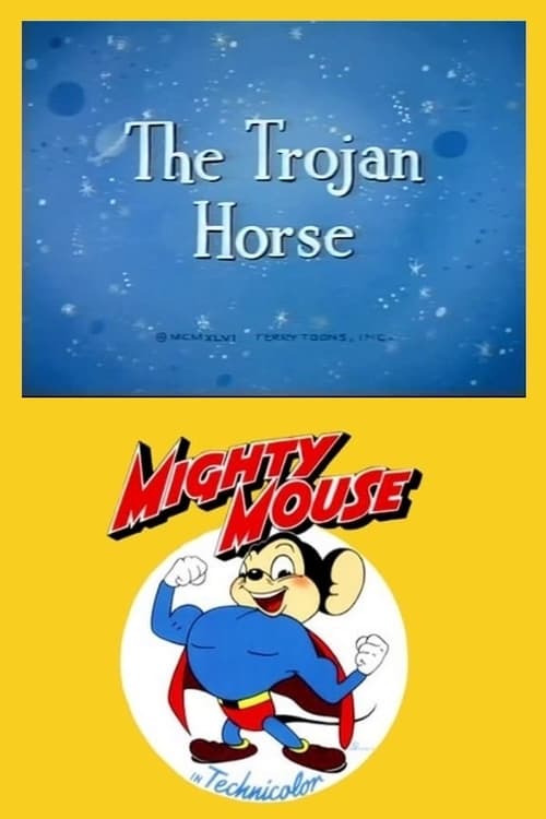 Mighty Mouse in the Trojan Horse