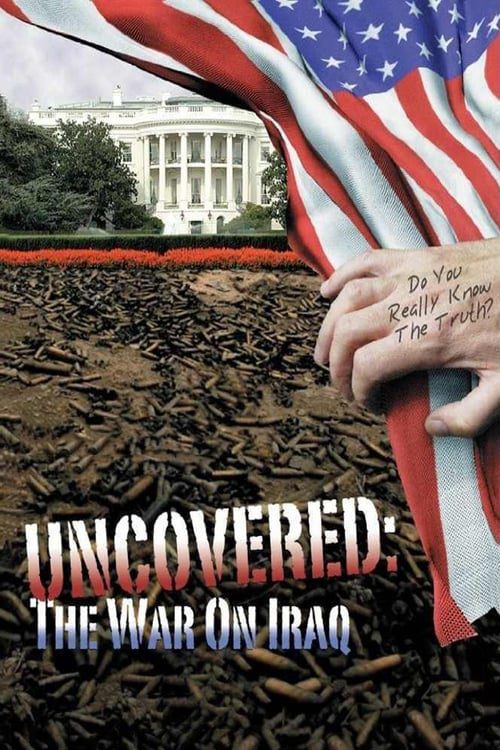 Uncovered: The War on Iraq