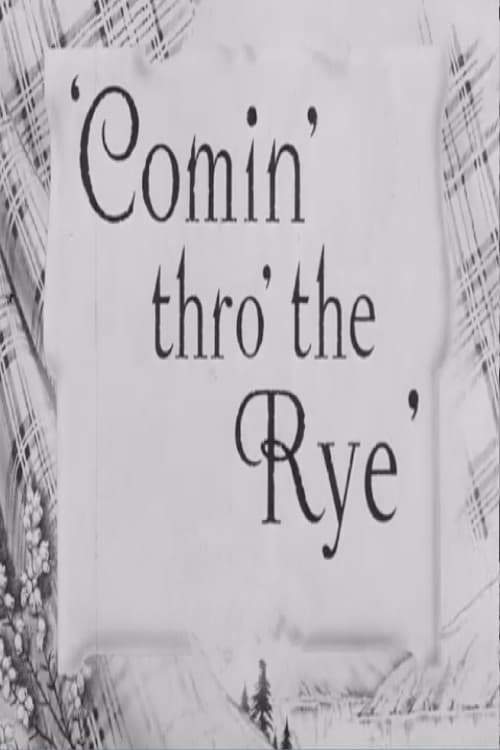 Comin’ Thro the Rye