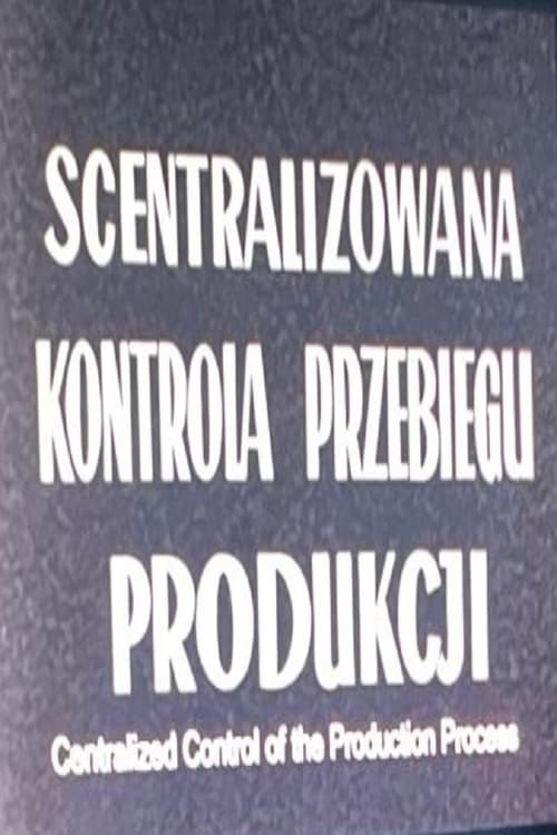 Scentralizowana kontrola przebiegu produkcji