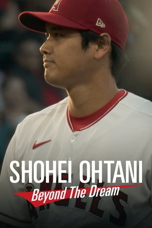 Shohei Ohtani – Beyond the Dream