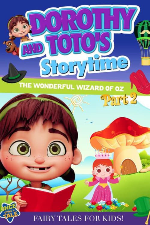 Dorothy and Toto’s Storytime: The Wonderful Wizard of Oz Part 2