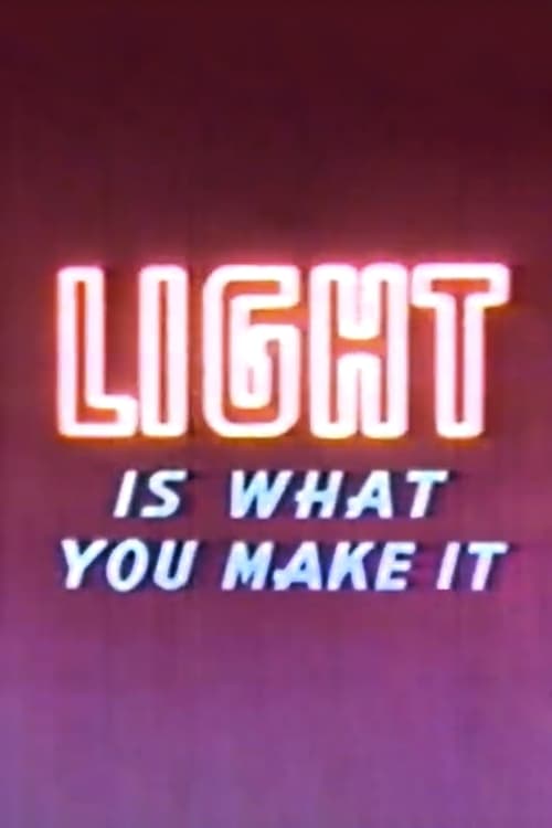 Light Is What You Make It