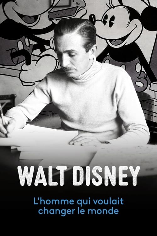 Walt Disney, l’homme qui voulait changer le monde