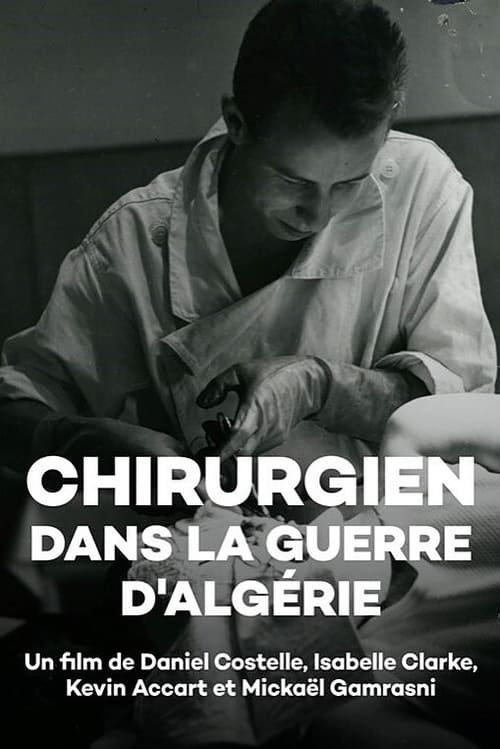 Chirurgien dans la guerre d’Algérie