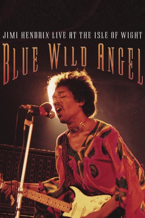 Jimi Hendrix: Live At The Isle Of Wight – Blue Wild Angel