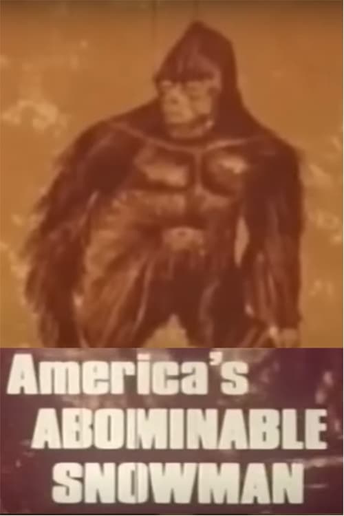 Bigfoot: America’s Abominable Snowman