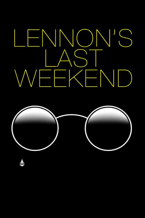 Lennon’s Last Weekend