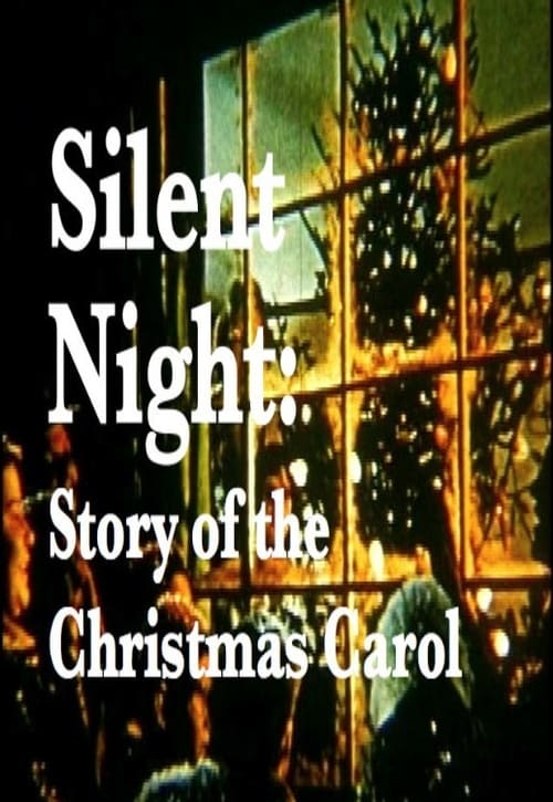 Silent Night: The Story of the Christmas Carol