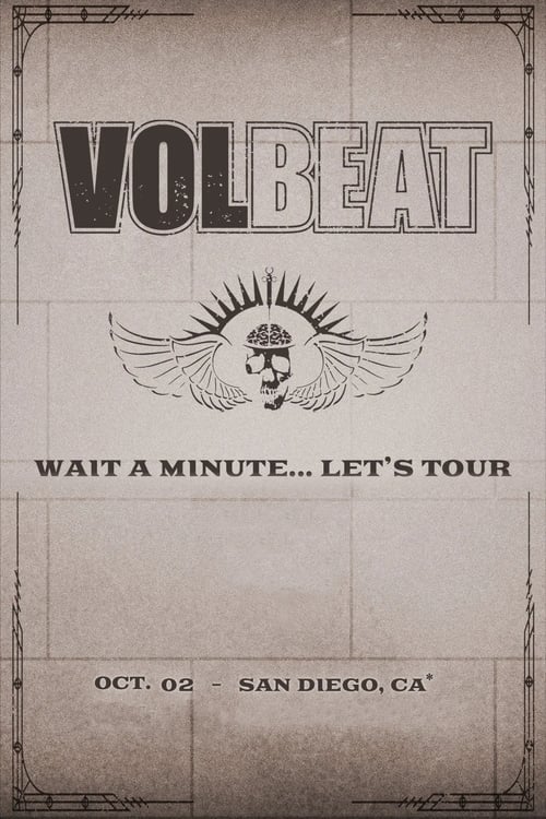 VOLBEAT – Wait A Minute… Let’s Tour! (Live in San Diego, CA)