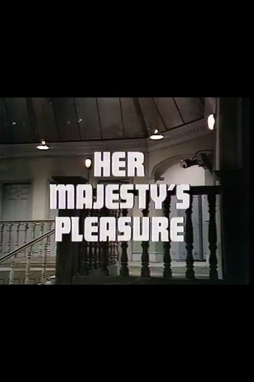 Her Majesty’s Pleasure