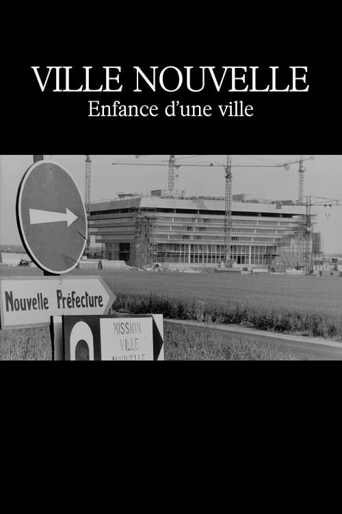 Ville nouvelle : Enfance d’une ville