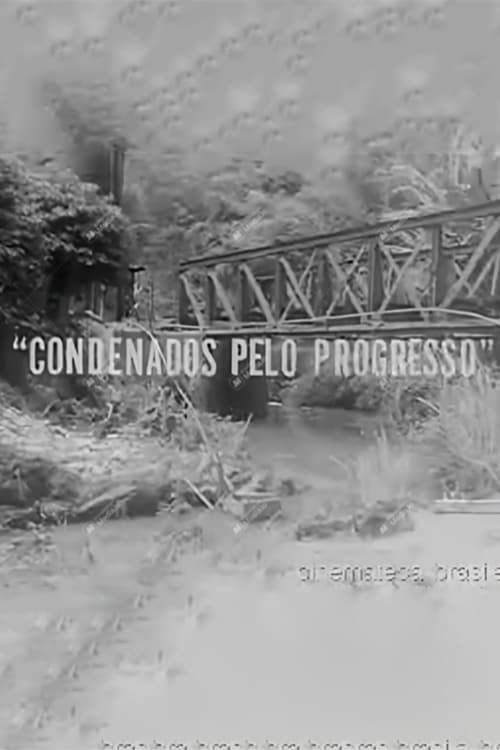 Condenados Pelo Progresso