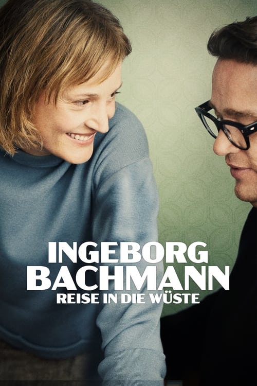 Ingeborg Bachmann – Reise in die Wüste