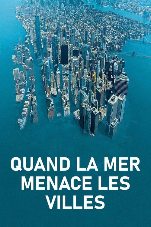 Quand la mer menace les villes