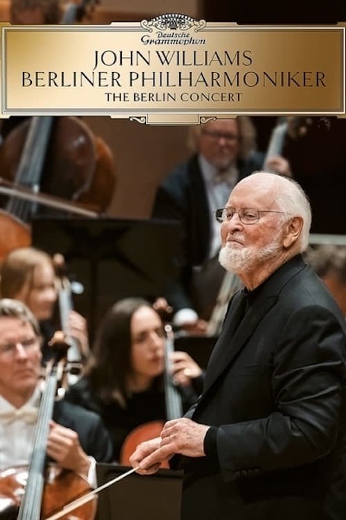 John Williams & Berliner Philharmoniker – The Berlin Concert