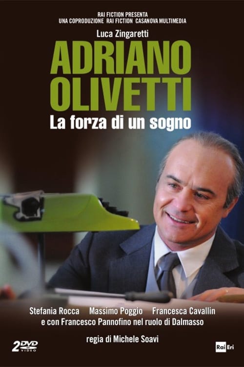 Adriano Olivetti – La forza di un sogno