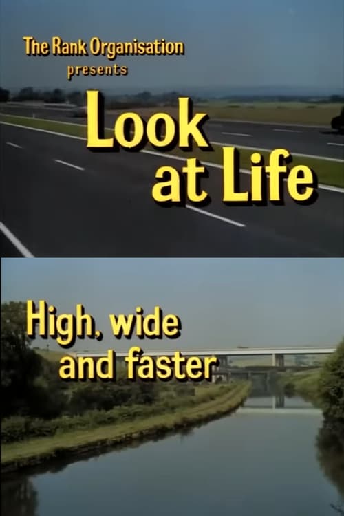 Look at Life: High, Wide and Faster