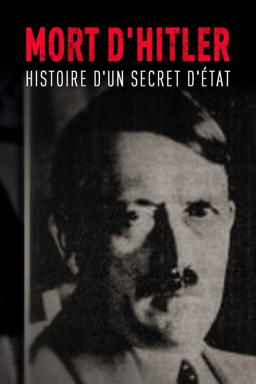 Mort d’Hitler, l’histoire d’un secret d’État