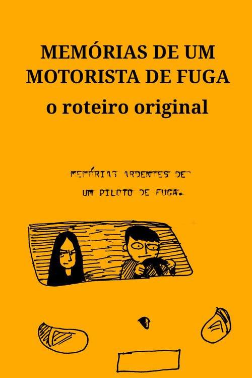 Memórias de um Motorista de Fuga – O Roteiro Original