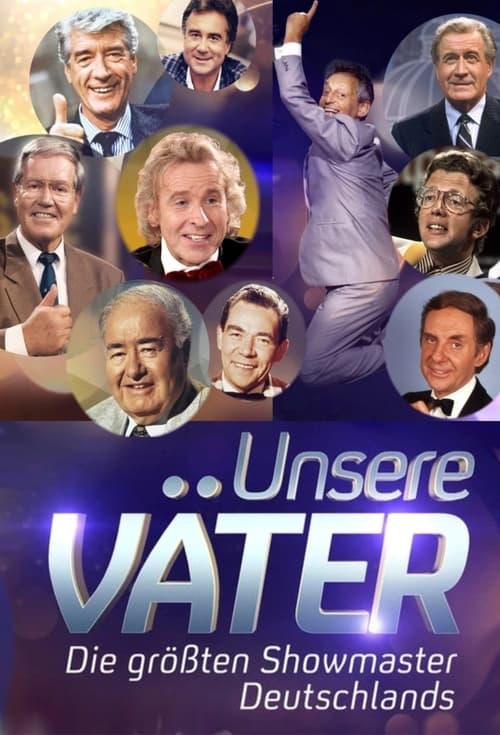 Unsere Väter – Die größten Showmaster Deutschlands